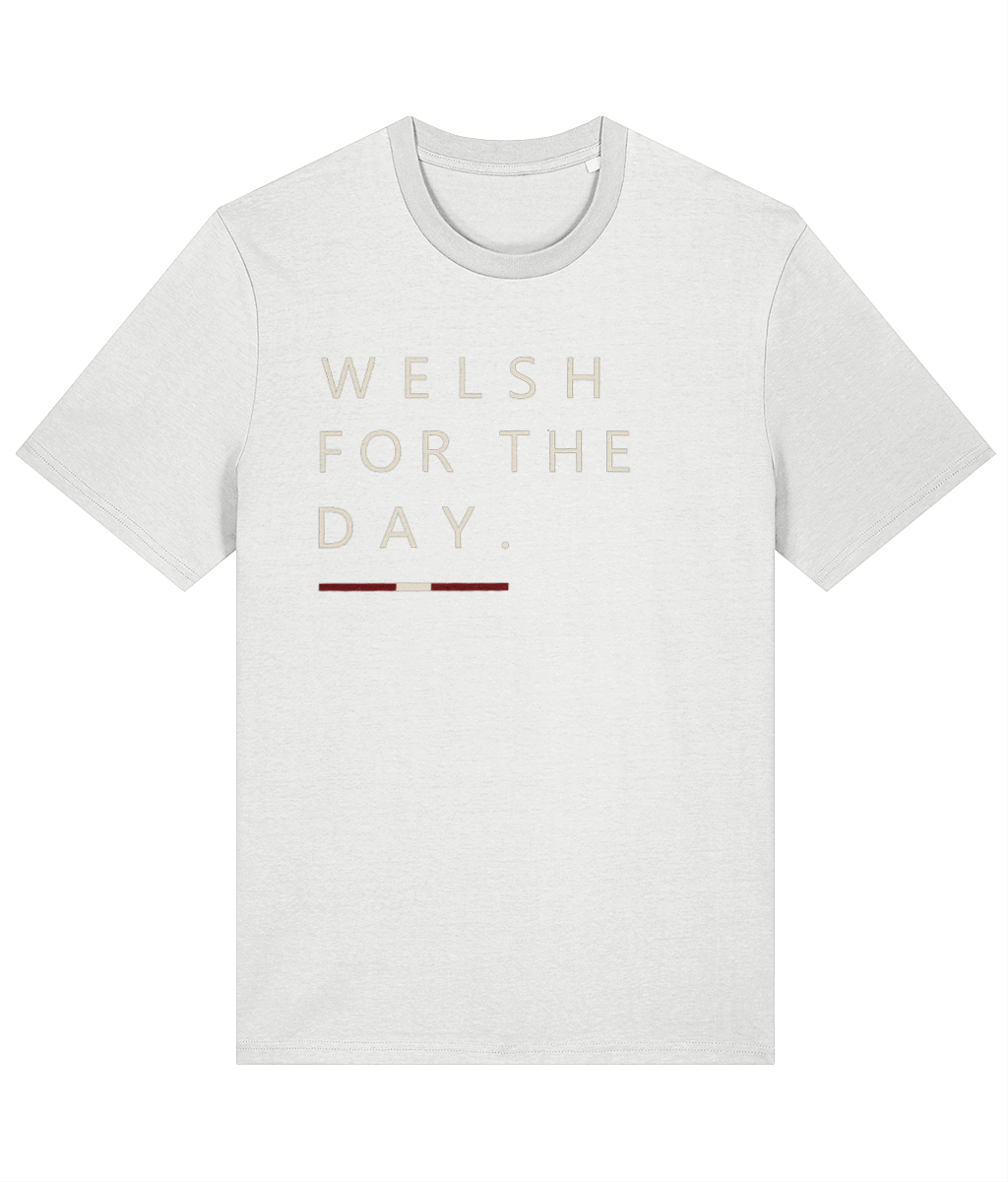 Welsh For The Day T-shirt, white, Made in Cymru