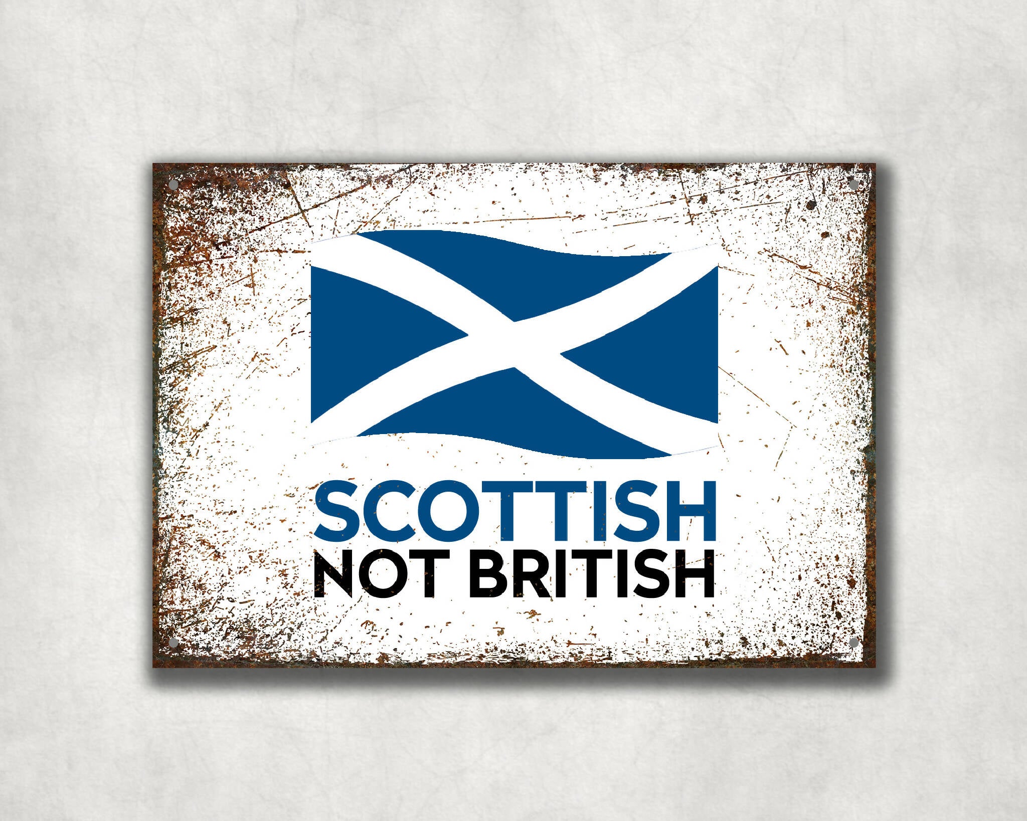 Scottish Not British | Aluminium Printed Metal Street Sign