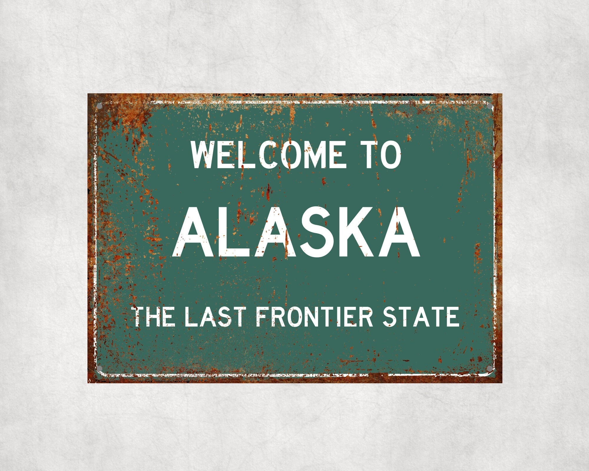 Welcome to ALASKA Sign, Alaska Metal Sign, Alaska Gift, Alaska Gifts, Alaska Souvenir, Alaska Last Frontier State