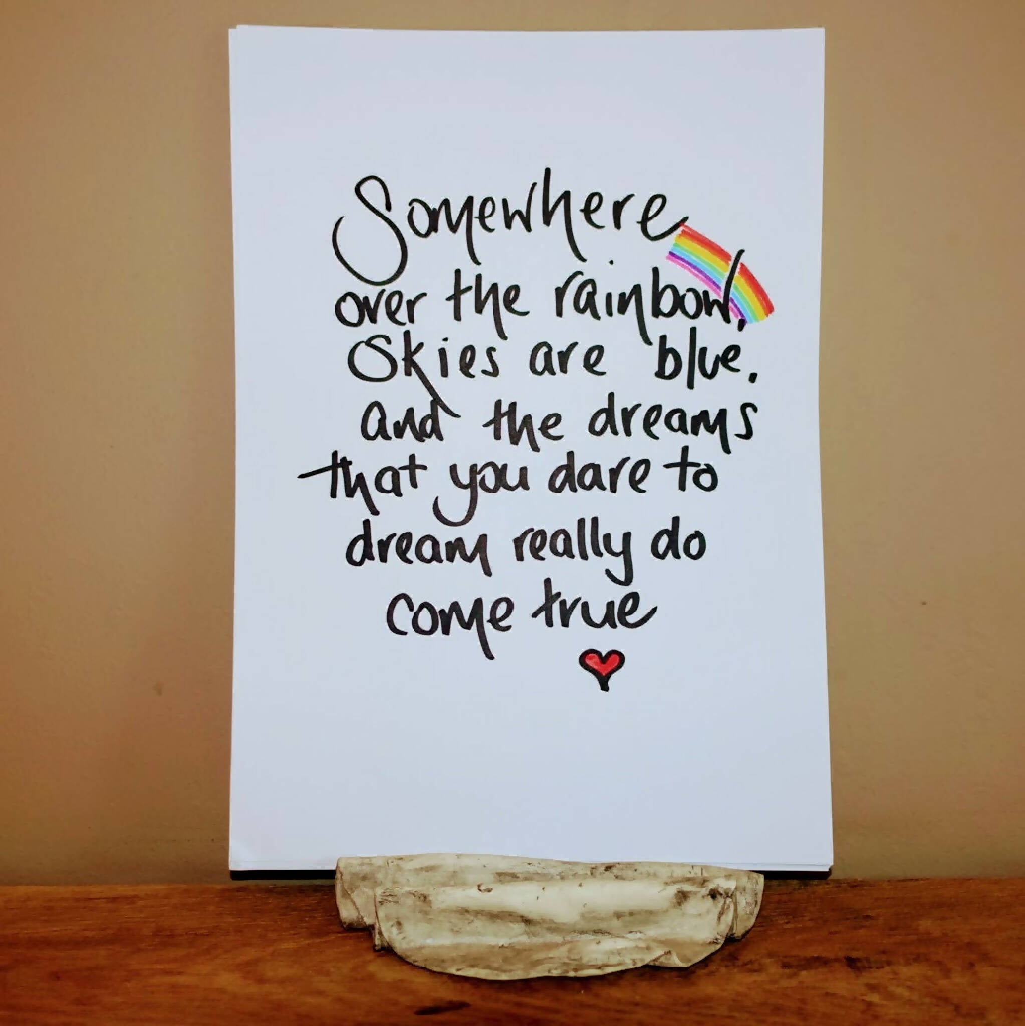 'Somewhere over the rainbow' handwritten A4 print, PRINT ONLY no frame or mount.