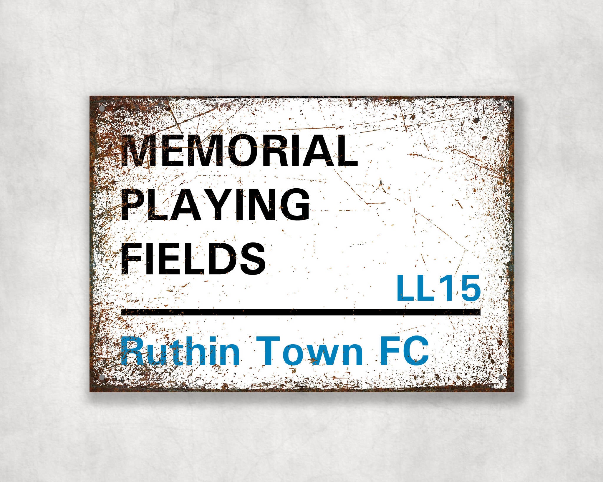 Memorial Playing Fields - Ruthin Town FC aluminium printed metal street sign - gift, keepsake, football gift