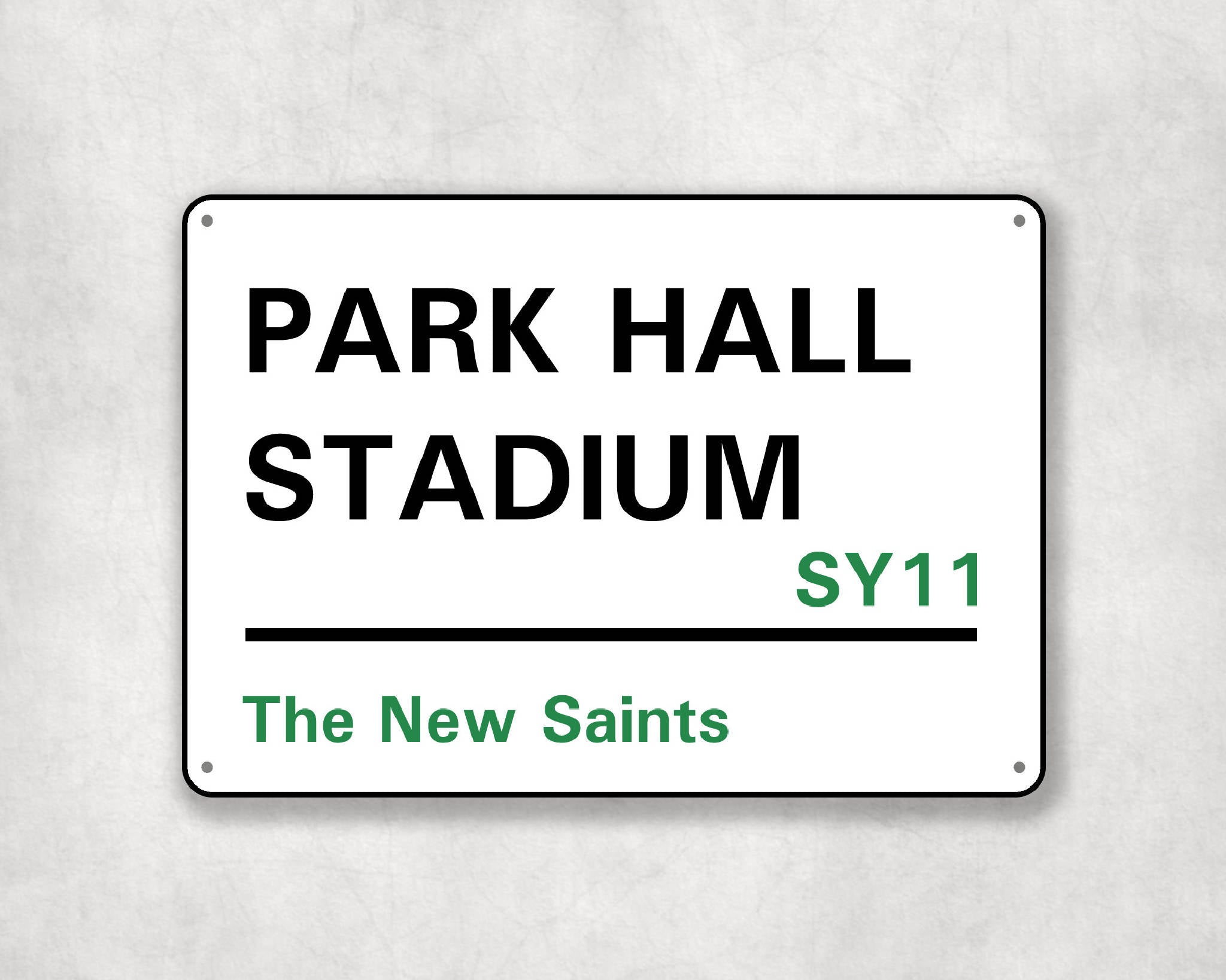 Park Hall Stadium - The New Saints FC aluminium printed metal street sign - gift, keepsake, football gift