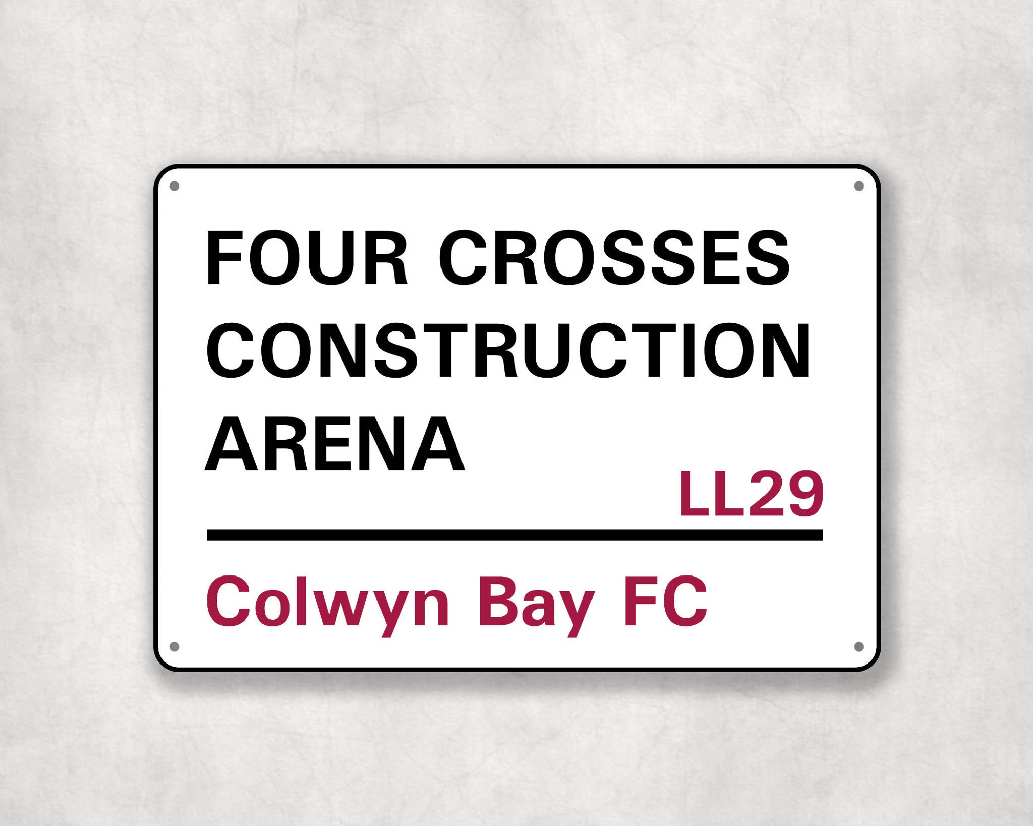 Four Crosses - Colwyn Bay FC aluminium printed metal street sign - gift, keepsake, football gift