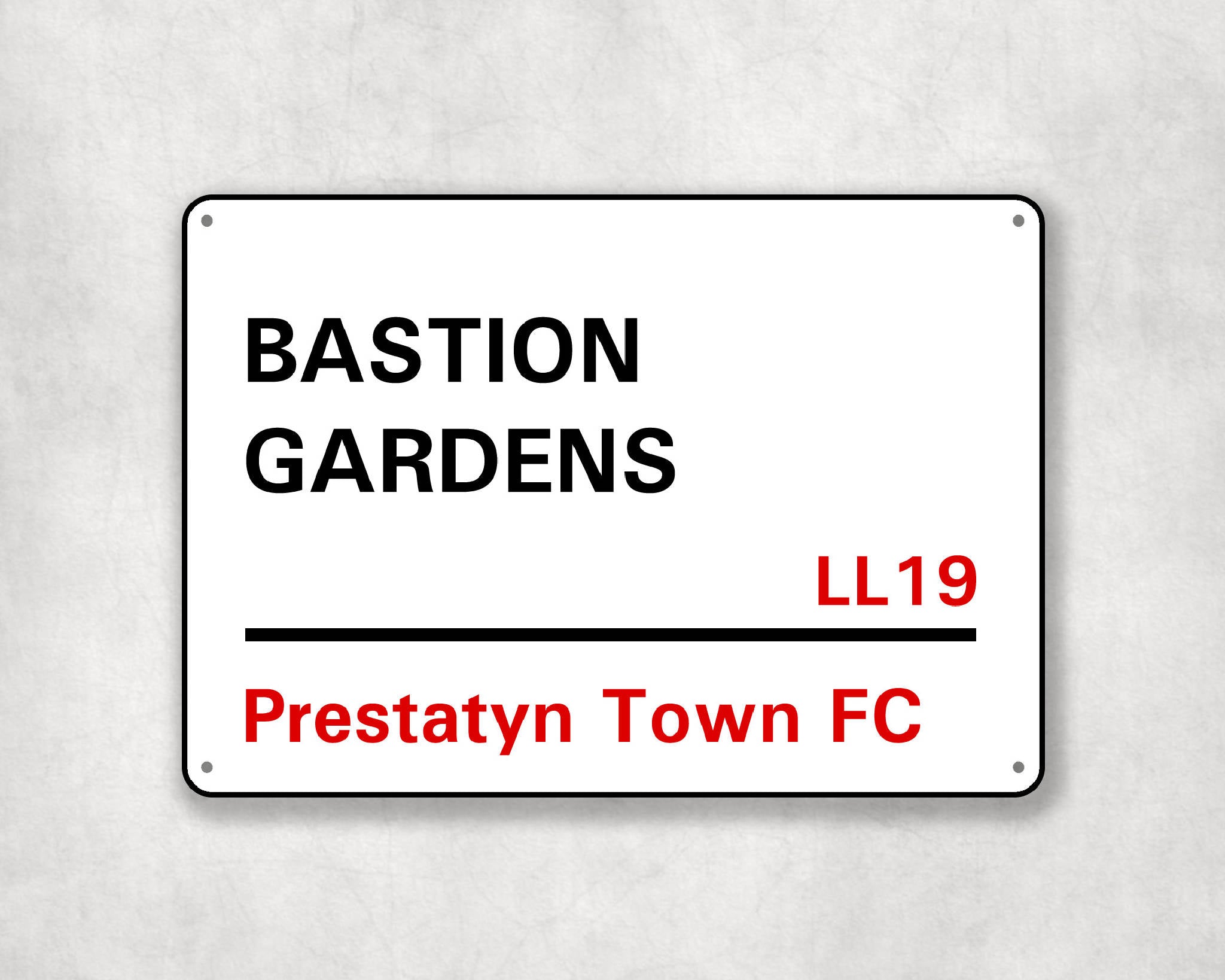 Bastion Gardens - Prestatyn Town FC aluminium printed metal street sign - gift, keepsake, football gift